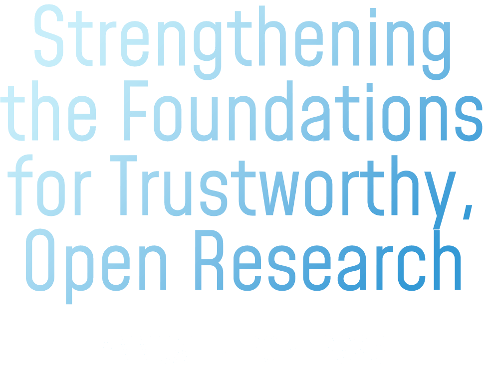 Strengthening the Foundations for Trusthworty, Open Research: Annual Report 2025