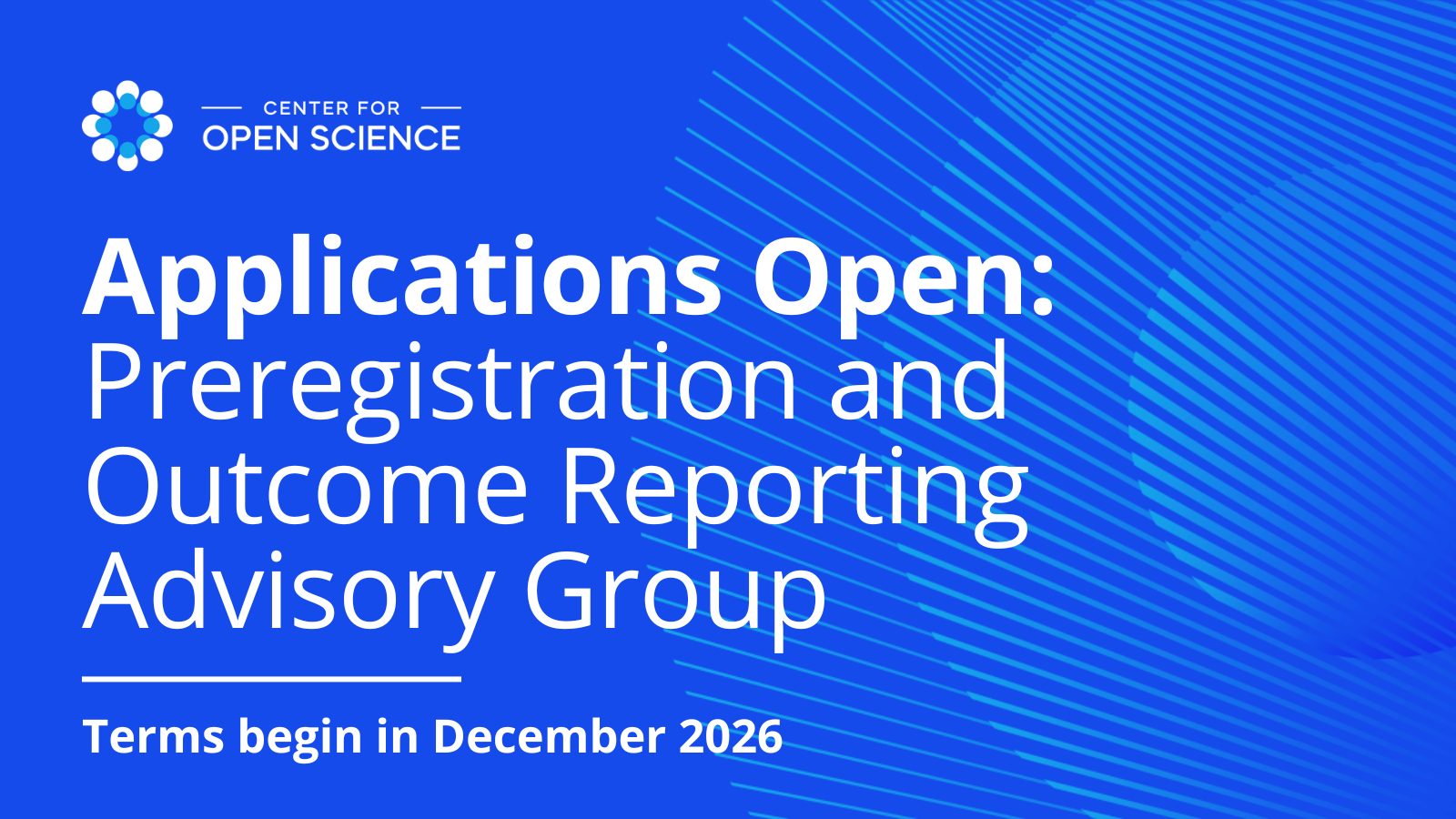 Applications open: preregistration and outcome reporting advisory group