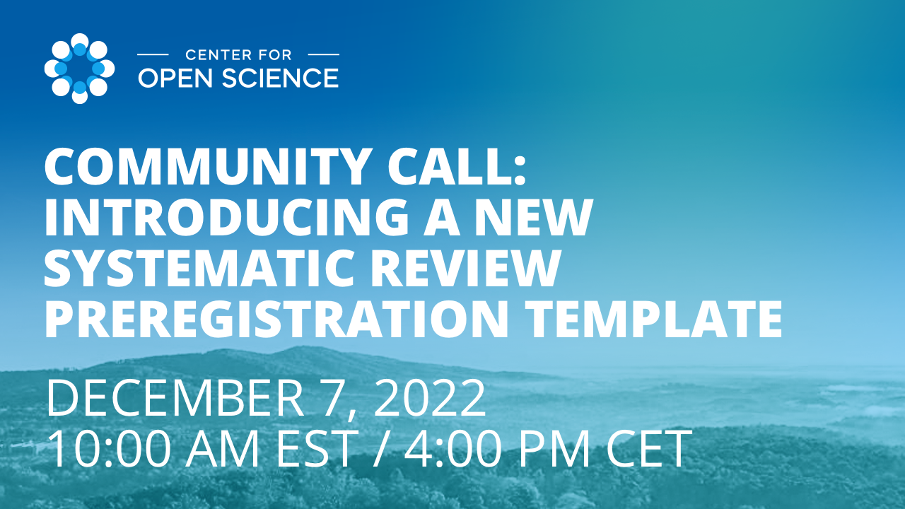 Community Call: Introducing a New Systematic Review Preregistration Template