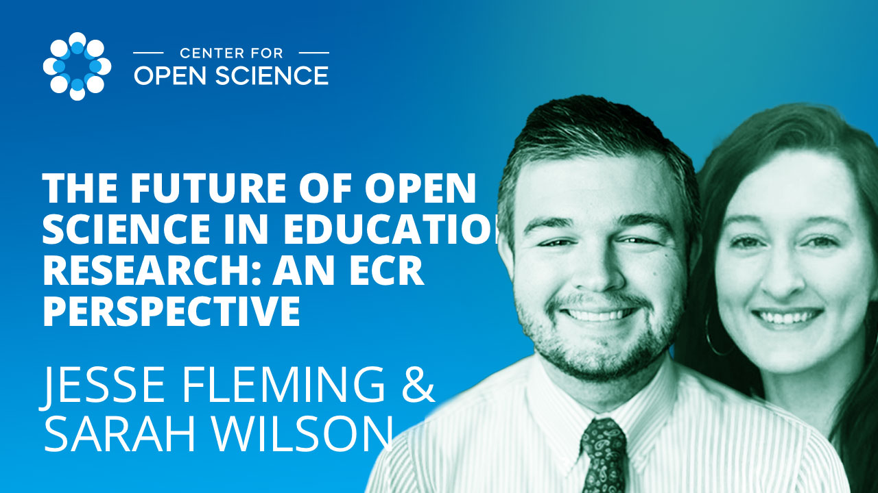 The Future of Open Science in Educational Research: an ECR Perspective