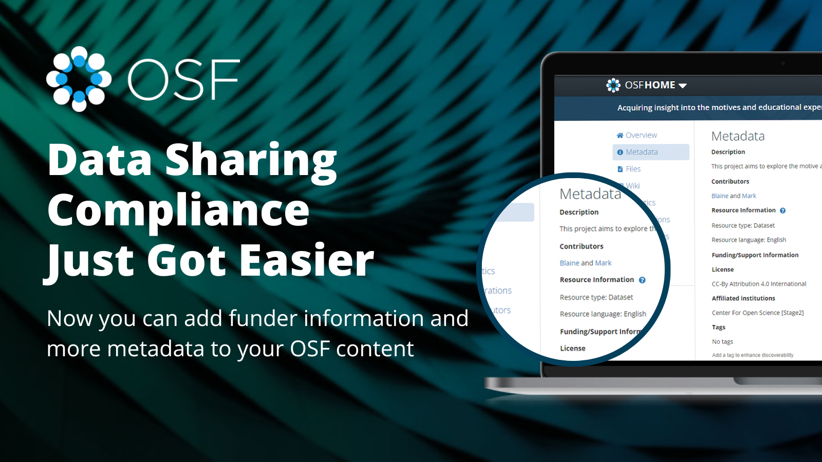 Screenshoot of metadata page on OSF with text: Data Sharing Compliance Just Got Easier -- Now you can add funder information and more metadata to your OSF content 