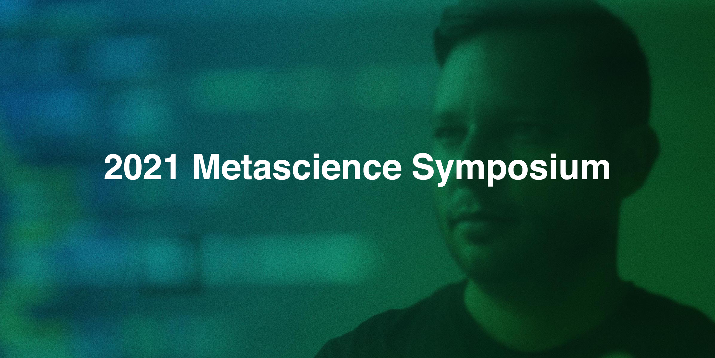 2021 Metascience Conference